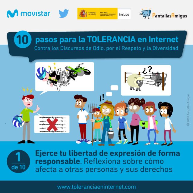 🗣️ Hoy, el presidente del Gobierno @sanchezcastejon ha inaugurado el I Foro contra el Odio. Durante su intervención ha advertido que, “si el odio ya es peligroso, las redes sociales lo han convertido en un arma de polarización masiva que termina filtrándose en la vida cotidiana”. 

📅 En el año 2018, coincidiendo con el Día Internacional para la Tolerancia, Movistar, Twitter, Injuve y PantallasAmigas unieron fuerzas para promover una ciudadanía digital más responsable entre adolescentes y jóvenes. 

De esa colaboración nació la campaña “10 pasos por la tolerancia en Internet”, contra los Discursos de Odio, por el Respeto y la Diversidad, una iniciativa pensada para inspirar conversaciones más respetuosas y una convivencia más saludable en la red.

Campaña disponible en: 
▶️ www.toleranciaeninternet.com 

-----
#tolerancia #RRSS #recursospedagógicos #recursosdidáticos #recursoseducativos